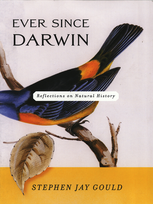Title details for Ever Since Darwin by Stephen Jay Gould - Wait list